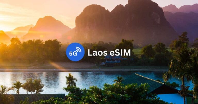 5 Best Laos eSIMs for Tourists: Unlimited Data & Phone Number