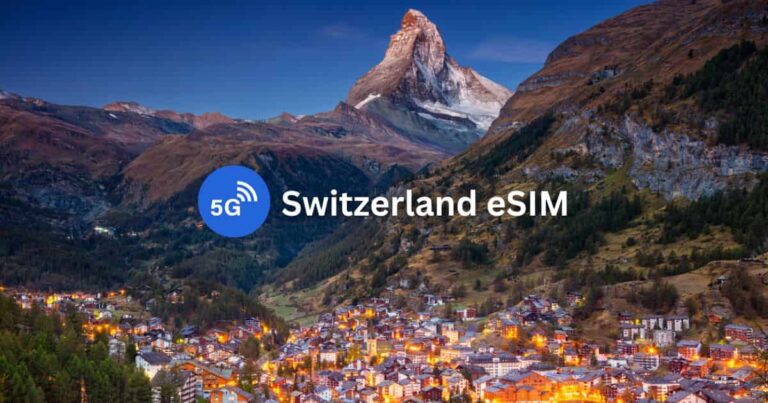 10 Best Switzerland eSIMs for Tourists: Unlimited Data & Phone Number
