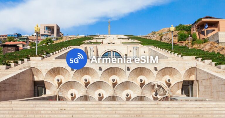 7 Best Armenia eSIMs for Tourists: Unlimited Data & Phone Number